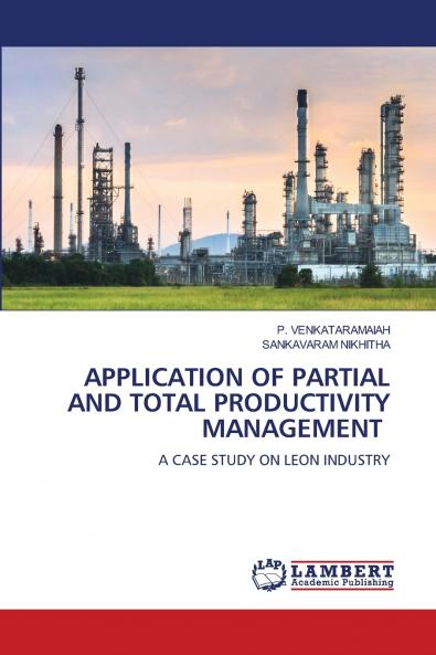 APPLICATION OF PARTIAL AND TOTAL PRODUCTIVITY MANAGEMENT