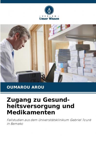 Zugang zu Gesund-heitsversorgung und Medikamenten