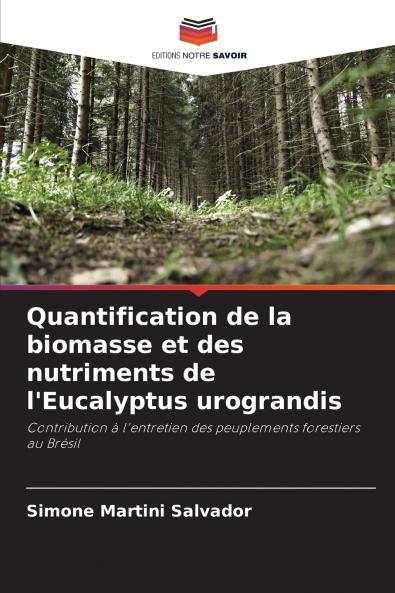 Quantification de la biomasse et des nutriments de l'Eucalyptus urograndis