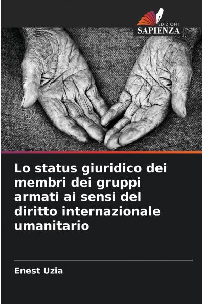 Lo status giuridico dei membri dei gruppi armati ai sensi del diritto internazionale umanitario