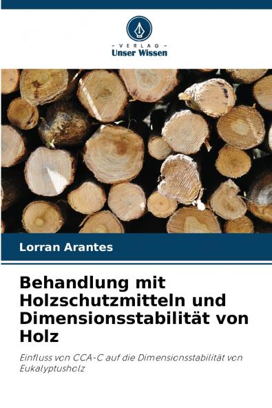Behandlung mit Holzschutzmitteln und Dimensionsstabilität von Holz