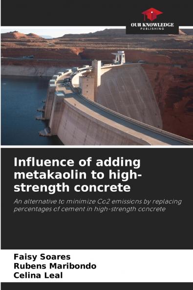 Influence of adding metakaolin to high-strength concrete