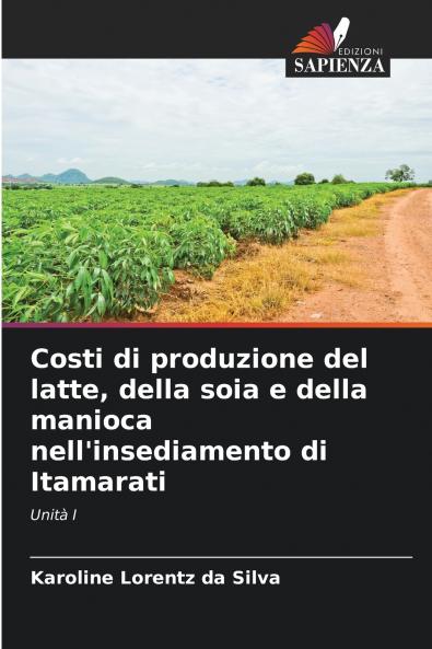 Costi di produzione del latte della soia e della manioca nell'insediamento di Itamarati