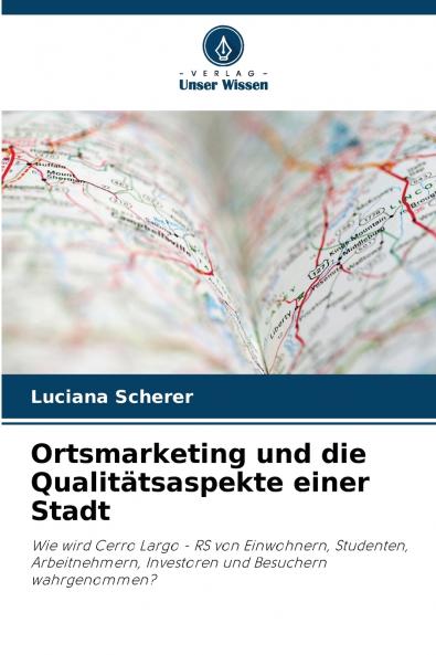 Ortsmarketing und die Qualitätsaspekte einer Stadt