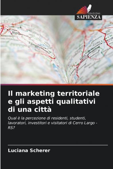 Il marketing territoriale e gli aspetti qualitativi di una città
