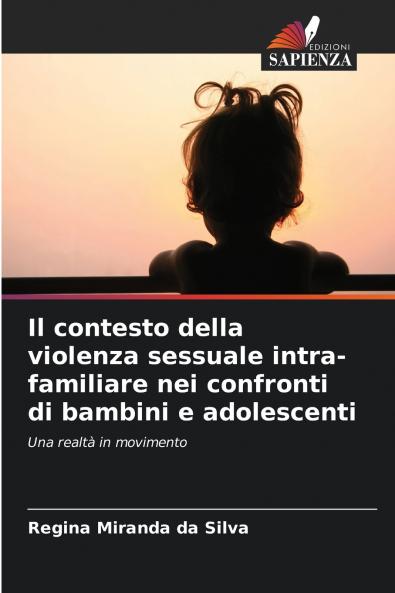 Il contesto della violenza sessuale intra-familiare nei confronti di bambini e adolescenti
