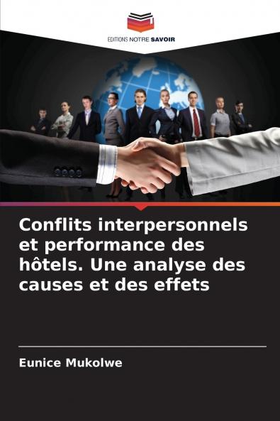 Conflits interpersonnels et performance des hôtels. Une analyse des causes et des effets