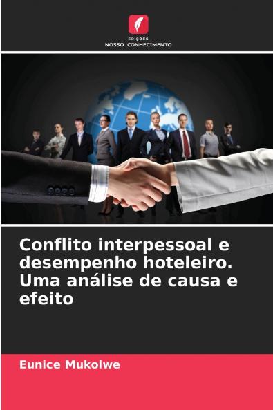 Conflito interpessoal e desempenho hoteleiro. Uma análise de causa e efeito