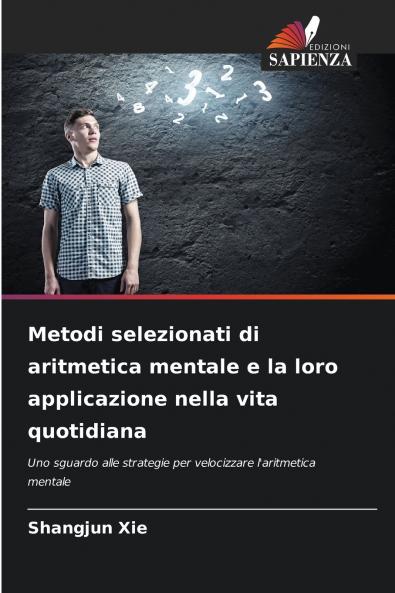 Metodi selezionati di aritmetica mentale e la loro applicazione nella vita quotidiana