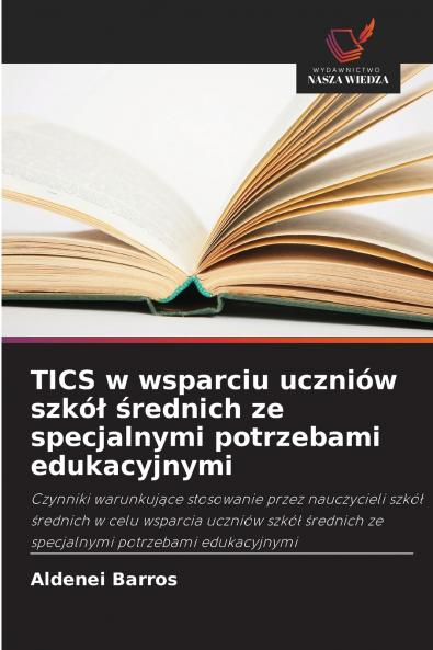 TICS w wsparciu uczniów szkół średnich ze specjalnymi potrzebami edukacyjnymi
