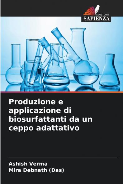 Produzione e applicazione di biosurfattanti da un ceppo adattativo