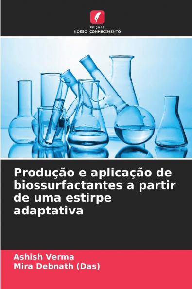 Produção e aplicação de biossurfactantes a partir de uma estirpe adaptativa