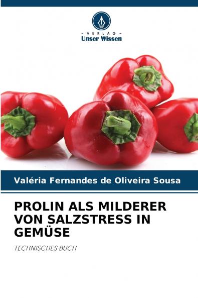 PROLIN ALS MILDERER VON SALZSTRESS IN GEMÜSE