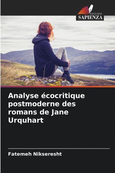 Analyse écocritique postmoderne des romans de Jane Urquhart
