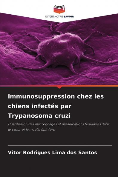 Immunosuppression chez les chiens infectés par Trypanosoma cruzi