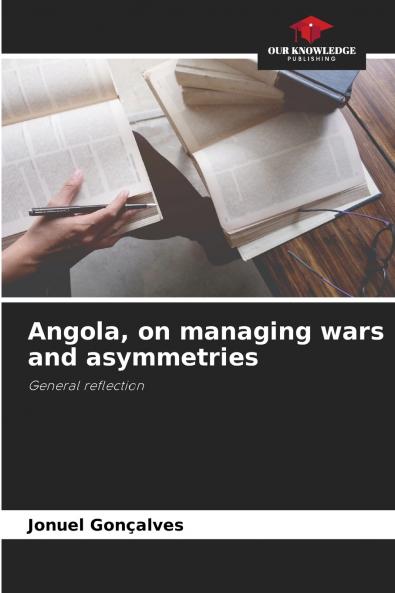 Angola on managing wars and asymmetries