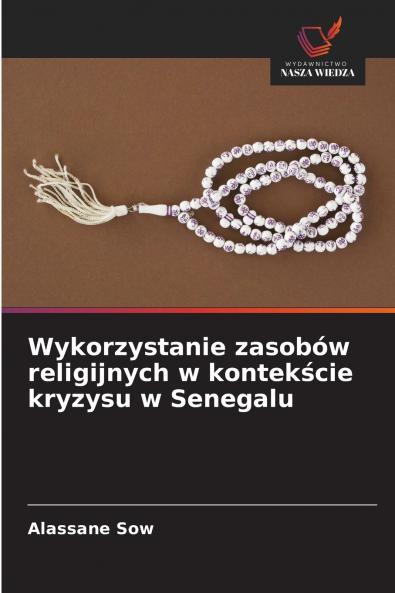 Wykorzystanie zasobów religijnych w kontekście kryzysu w Senegalu