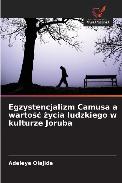 Egzystencjalizm Camusa a wartość życia ludzkiego w kulturze Joruba