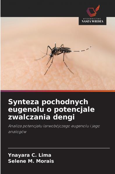 Synteza pochodnych eugenolu o potencjale zwalczania dengi