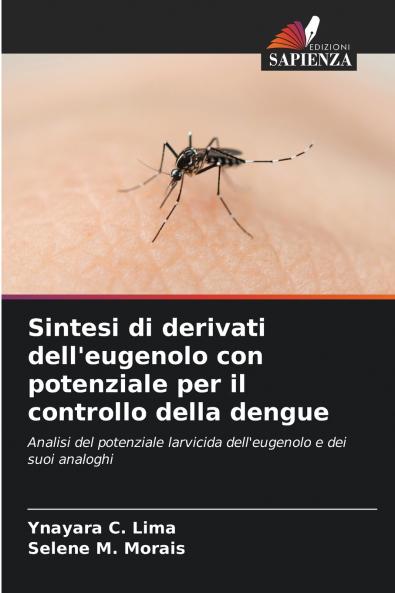 Sintesi di derivati dell'eugenolo con potenziale per il controllo della dengue