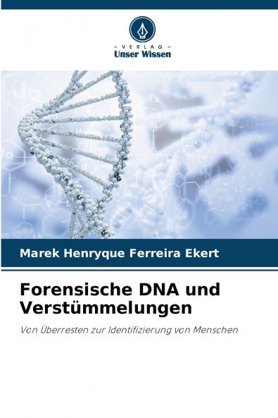 Forensische DNA und Verstümmelungen