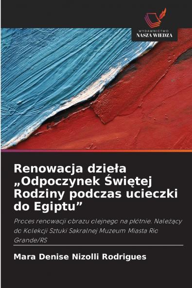 Renowacja dzieła „Odpoczynek Świętej Rodziny podczas ucieczki do Egiptu