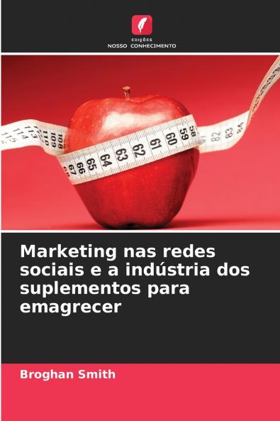 Marketing nas redes sociais e a indústria dos suplementos para emagrecer