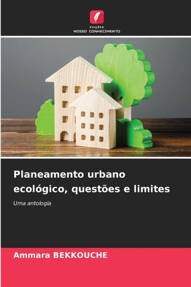 Planeamento urbano ecológico questões e limites