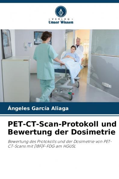 PET-CT-Scan-Protokoll und Bewertung der Dosimetrie
