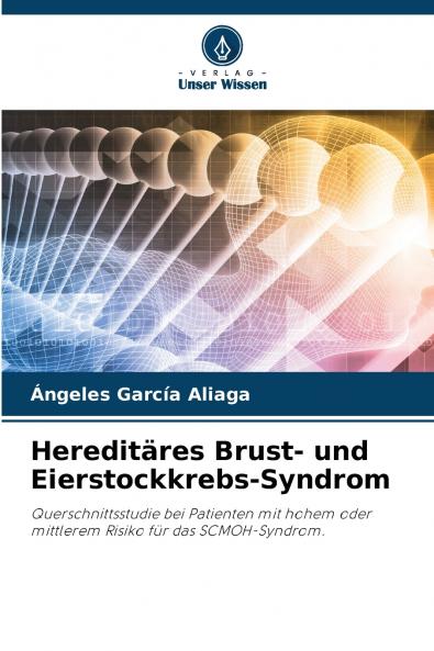 Hereditäres Brust- und Eierstockkrebs-Syndrom
