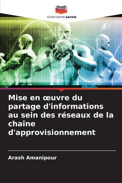 Mise en œuvre du partage d'informations au sein des réseaux de la chaîne d'approvisionnement
