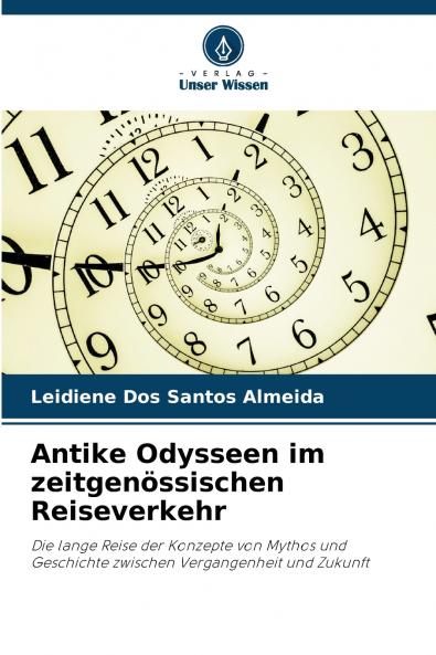Antike Odysseen im zeitgenössischen Reiseverkehr