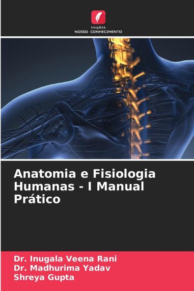 Anatomia e Fisiologia Humanas - I Manual Prático