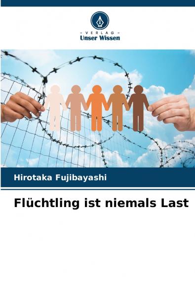 Flüchtling ist niemals Last