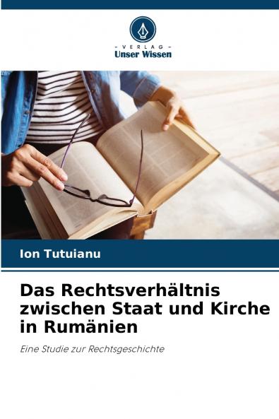 Das Rechtsverhältnis zwischen Staat und Kirche in Rumänien