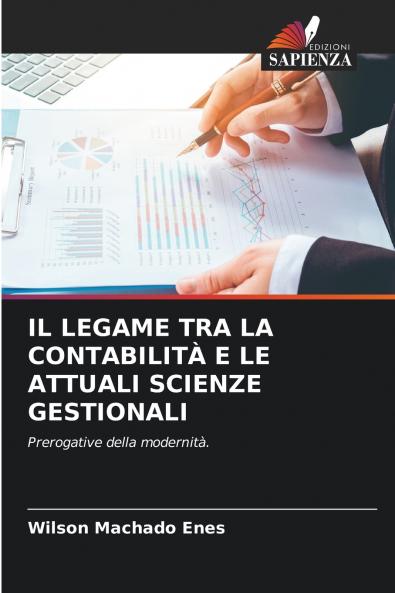 IL LEGAME TRA LA CONTABILITÀ E LE ATTUALI SCIENZE GESTIONALI