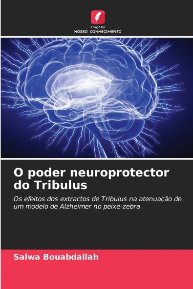 O poder neuroprotector do Tribulus