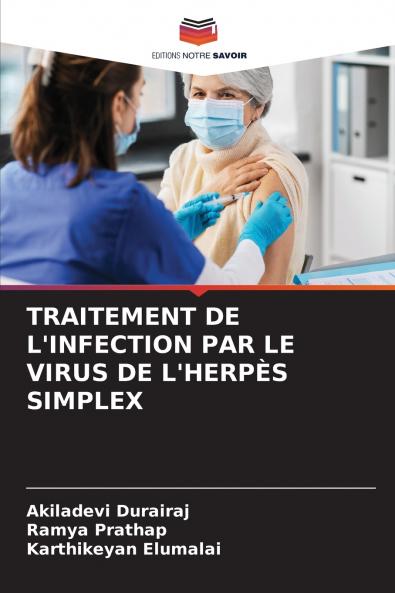 TRAITEMENT DE L'INFECTION PAR LE VIRUS DE L'HERPÈS SIMPLEX