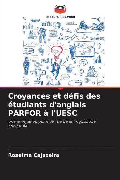 Croyances et défis des étudiants d'anglais PARFOR à l'UESC