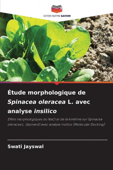 Étude morphologique de Spinacea oleracea L. avec analyse insilico
