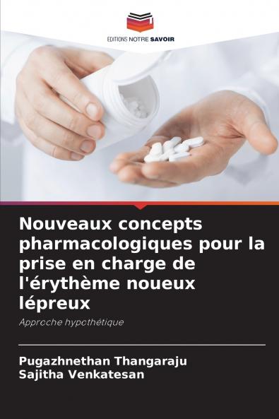 Nouveaux concepts pharmacologiques pour la prise en charge de l'érythème noueux lépreux