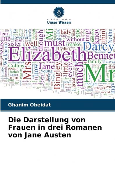 Die Darstellung von Frauen in drei Romanen von Jane Austen
