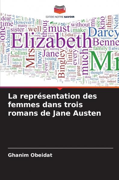 La représentation des femmes dans trois romans de Jane Austen
