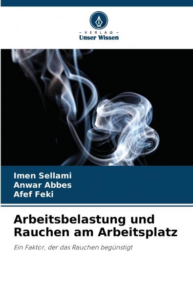 Arbeitsbelastung und Rauchen am Arbeitsplatz