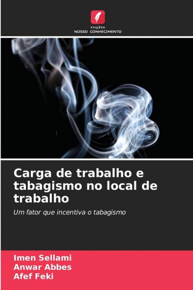 Carga de trabalho e tabagismo no local de trabalho