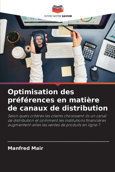 Optimisation des préférences en matière de canaux de distribution
