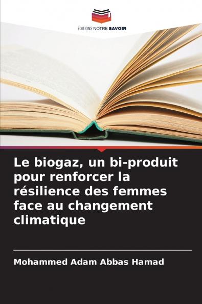 Le biogaz un bi-produit pour renforcer la résilience des femmes face au changement climatique
