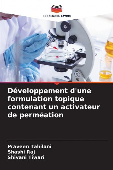 Développement d'une formulation topique contenant un activateur de perméation