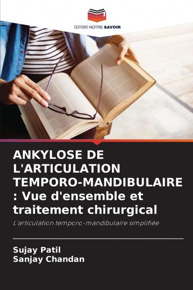 ANKYLOSE DE L'ARTICULATION TEMPORO-MANDIBULAIRE