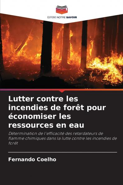Lutter contre les incendies de forêt pour économiser les ressources en eau